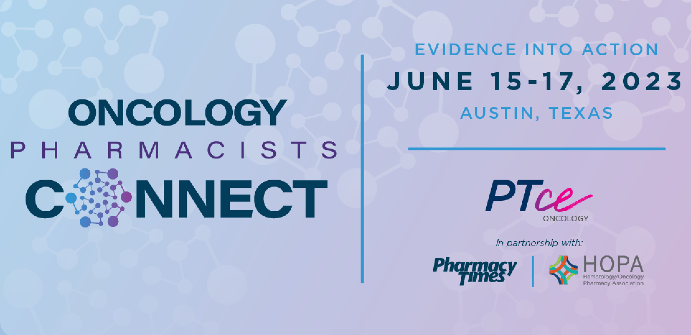 Oncology Pharmacists Connect meeting will be held from June 15-17, 2023, in Austin, Texas.