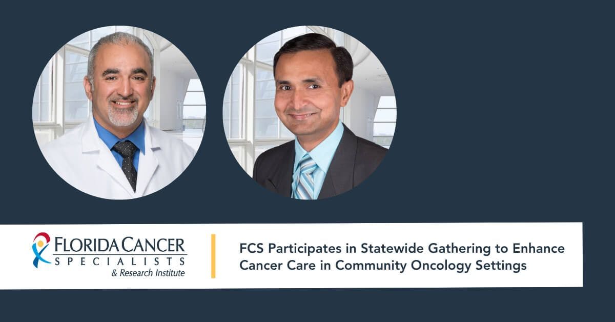 Maen Hussein, MD, & Paresh Patel, MD -- Image Credit: © Florida Cancer Specialists & Research Institute, LLC