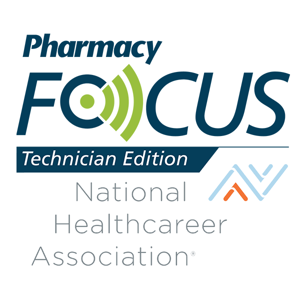 Pharmacy Focus: Technician Edition With NHA - 2022 Next Generation Pharmacist
