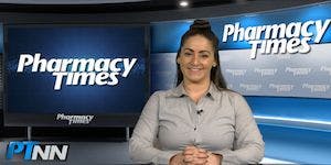 Pharmacy Week in Review: April 20, 2018