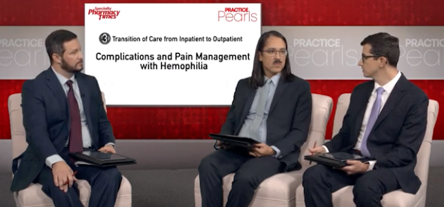 Practice Pearl 3: Complications and Pain Management With Hemophilia
