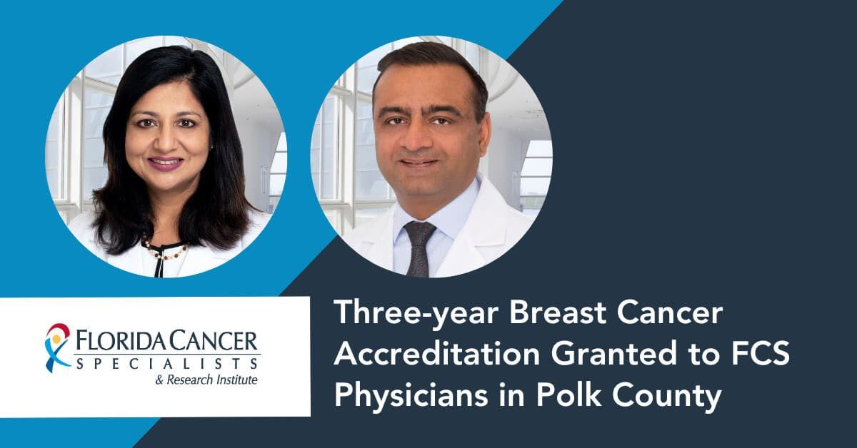 Three-year breast cancer accreditation granted to FCS physicians in Polk County. Swati Pathak, MD (left), FCS medical oncologist, and Wasif Riaz MD (right), FCS medical oncologist. Image Credit: © Florida Cancer Specialists & Research Institute, LLC